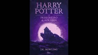 3 Harry Potter e o Prisioneiro de Azkaban Áudio Livro Completo  Parte 1 [upl. by Derrej]