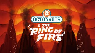 Octonauts amp The Ring Of Fire Custom Intro [upl. by Vivianna]