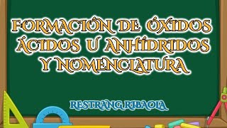 Como formar ÓXIDOS ÁCIDOS u ANHÍDRIDOS y nomenclaturas tradicional IUPAC Stock Sistemática [upl. by Amzaj]