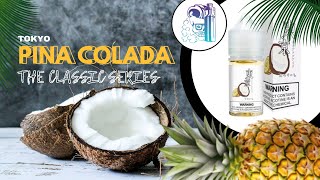 Tokyo Classic Series Pina Colada ELiquid Review  Tropical Vibes in Every Puff [upl. by Alric938]