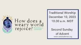 Second Sunday of Advent Worship December 10 2023 [upl. by Evreh]