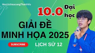 Giải đề minh họa Lịch sử 2025 Lịch sử 12 phần 1 [upl. by Pare]