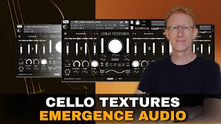 Emergence Audio CelloTextures  Walkthrough and Demo [upl. by Bernadette602]