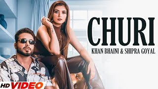 CHURI  KHAN BHAINI HD Video  Shipra Goyal  Latest PunjabI Songs 2023  New Punjabi Songs 2023 [upl. by Francois]