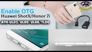 Enable OTG Huawei ShotX  Honor 7i ATHUL01UL06UL00TL00 [upl. by Salman778]