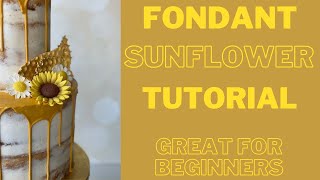 Fondant sunflower tutorial  Great for beginners [upl. by Sorce]