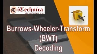 25 Burrows Wheeler Transform  BWT decoding with example [upl. by Nhojleahcim]