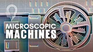 The World Of Microscopic Machines [upl. by Lanita]