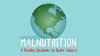 Malnutrition A Hidden Epidemic in Older Adults [upl. by Demb306]