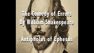 Antipholus of Ephesus  Comedy of Errors by William Shakespeare [upl. by Torosian427]