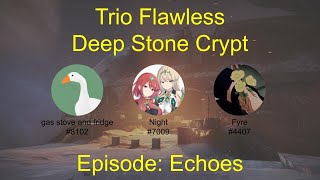 Trio Flawless Deep Stone Crypt Episode Echoes [upl. by Sitoiyanap]