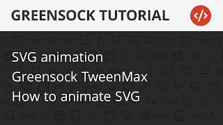 Greensock Tutorial  How to animate SVG [upl. by Durkee83]