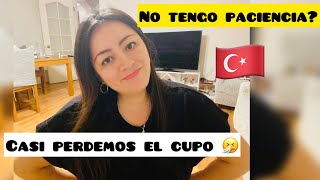 CASI PERDEMOS EL CUPO 😪 NO TENGO PACIENCIA 😑🇹🇷 [upl. by Hogan797]