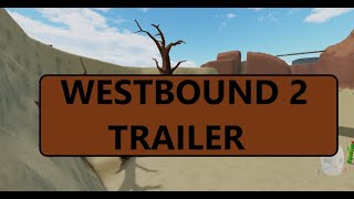 WestBound 2 Trailer [upl. by Yenffit]