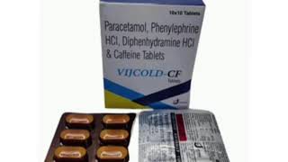 VIJCOLD CF Tablets Paracetamol Phenylephrine HCI Diphenhydramine HCI amp Caffeine Tablets [upl. by Vories331]