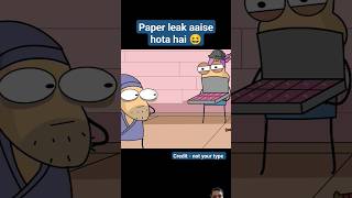 Paper leak aaise hota hai 😆😉😅😔NOTYOURTYPE animation funny comedy notyourtype paperleak neet [upl. by Zurkow]