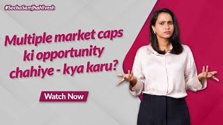 Multiple opportunities ke liye kahan karein SochaSamjhaNivesh  Axis Mutual Fund [upl. by Nwahsav809]