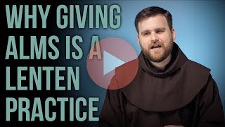 Almsgiving As a Lenten Practice [upl. by Nylinej]