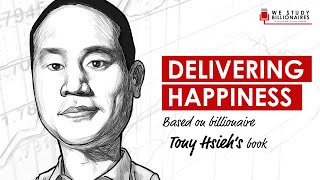 95 TIP Billionaire Tony Hsieh on Delivering Happiness at Zappos [upl. by Aivataj]