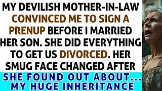 My MIL Convinced Me To Sign A Prenup Before I Married Her Son She Did Everything To Get Us Div [upl. by Enelyak]