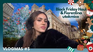 Black Friday haul amp Fiorentina utakmica 🎅🏼  Vlogmas 3 [upl. by Hsaniva131]