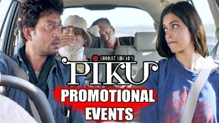 Piku Movie 2015  Amitabh Bachchan Deepika Padukone Irrfan Khan  Pre Release Promotion [upl. by Prakash589]