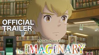 The Imaginary – Official Trailer 2 Studio Ponoc [upl. by Eiknarf]