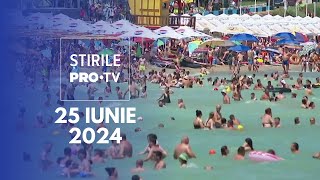 Știrile PRO TV  25 Iunie 2024 [upl. by Nylazor]