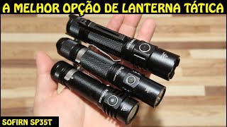 A MELHOR LANTERNA TÁTICA CUSTO BENEFÍCIO  SOFIRN SP35T TÁTICA 3800 LÚMENS [upl. by Haveman]