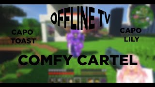 OfflineTV  COMFY CARTEL strikes in MINECRAFT ft Capo Toast and Capo Lily [upl. by Mashe]