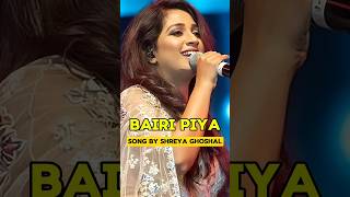 Bairi Piya Song by Shreya Ghoshal 🤩🤩 shorts shreyaghoshal [upl. by Torey]