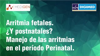 Arritmia fetales ¿Y postnatales Manejo de las arritmias en el período Perinatal [upl. by Odlavso]