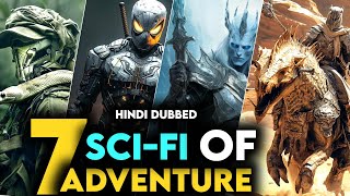 Top 7 quotHindi Dubbedquot Best SciFi  Action  Adventure amp Movies In 202324  Best Movies On Netflix [upl. by Bowra]