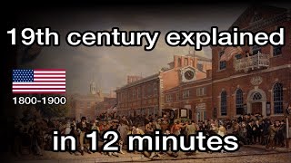 The 19th Century in the USA in 12 Minutes A Historical Overview [upl. by Hachmann]