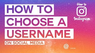 HOW TO CHOOSE A GOOD USERNAME  How To Instagram [upl. by Nosa]