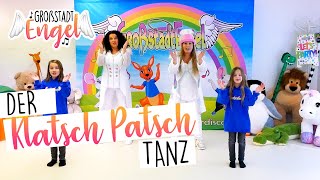 Klatsch Patsch Tanz  Kinderlieder zum Tanzen  Kindertanz  Kindertanzlieder  GroßstadtEngel [upl. by Barbie728]