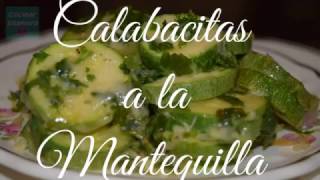 Calabacitas a la Mantequilla  Suscríbete a Cocinar Enamora [upl. by Dow]