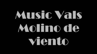 MUSICA VALS MOLINO DE VIENTO [upl. by Lois]