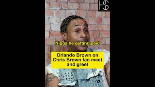 Orlando Brown on Chris Brown [upl. by Mcnamara]