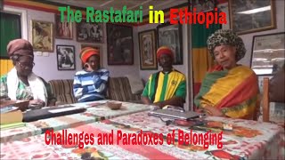 The Rastafari in Ethiopia Challenges and Paradoxes of Belonging [upl. by Funch821]