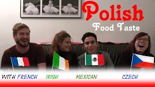 French Irish Mexican Czech trying Polish food [upl. by Naldo]