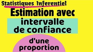 Estimation dune proportion par intervalle de confiance [upl. by Yawnoc380]