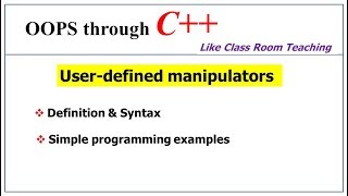 Manipulators in c  UserDefined  OOPs in C  Lec62  Bhanu Priya [upl. by Felicity]