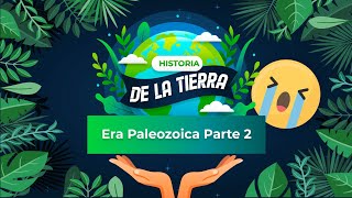 HISTORIA DE LA TIERRA 7  Era Paleozoica Parte 2  Silúrico y Devónico [upl. by Hcib]