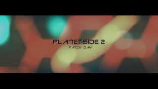 Planetside 2  Patch Day [upl. by Garreth]