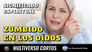 ✨ El Significado Espiritual del ZUMBIDO EN LOS OIDOS 👂 [upl. by Souza427]