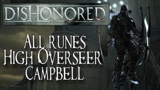 Dishonored XBOX 360PS3PC  All Rune Locations  High Overseer Campbell Mission [upl. by Anuala928]