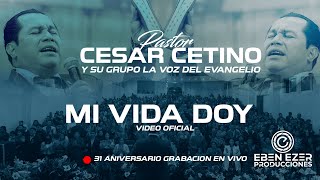 MI VIDA DOY  CESAR CETINO  31 ANIVERSARIO [upl. by Friedrick]