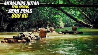 Sekelompok Petualang Masuk Ke Hutan Terlarang Demi Emas 600 Kg [upl. by Imoen]