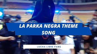 💥LA PARKA NEGRA THEME SONG [upl. by Bluefield]